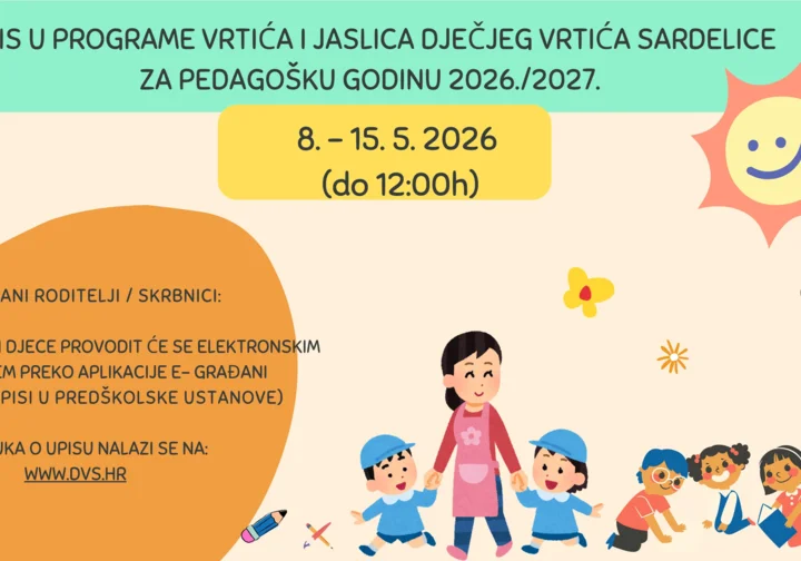 Upisi u Dječji vrtić Sardelice Stari Grad za pedagošku godinu 2026./2027. od 8. do 15.5.2026. 