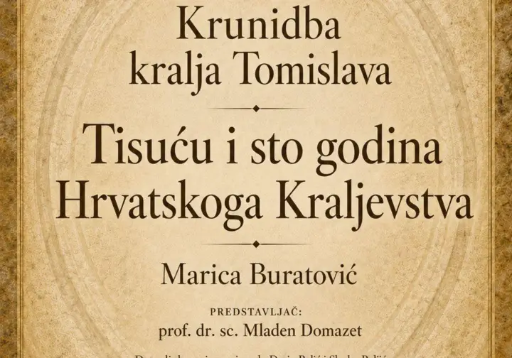 29.5. - Promocija knjige "Tisuću i sto godina Hrvatskoga Kraljevstva - Krunidba kralja Tomislava", autorice Marice Buratović 