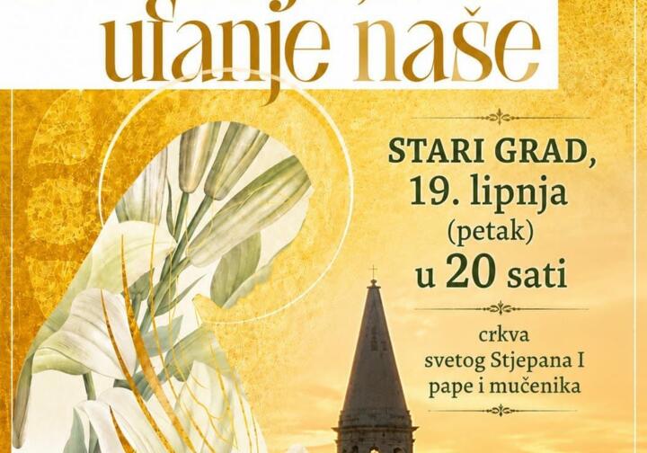 19.06. - Stari Grad - Oratorij "Marijo ufanje naše"