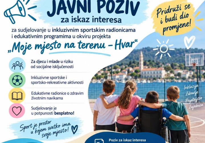 JAVNI POZIV ZA ISKAZ INTERESA za sudjelovanje u projektu „Moje mjesto na terenu – Hvar“ 
